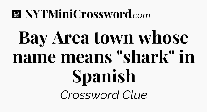 Bay Area town whose name means 
