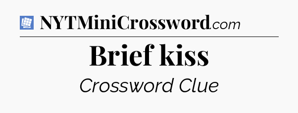 Brief kiss Puzzle Page Crossword Clue