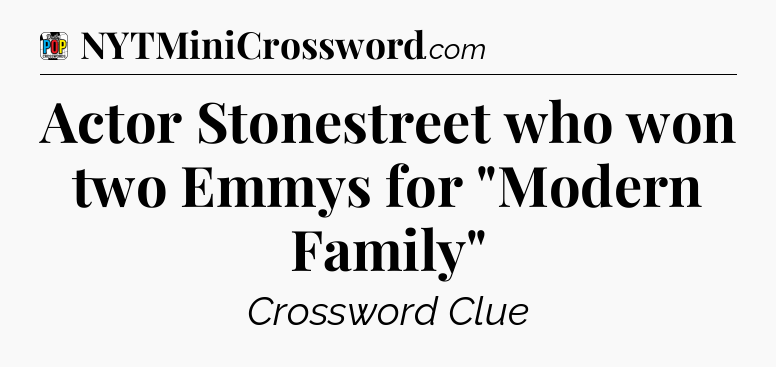 Actor Stonestreet who won two Emmys for 