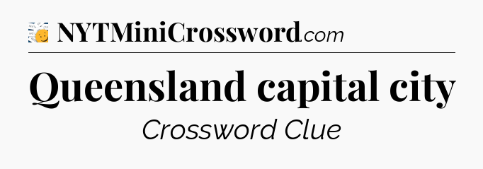 Queensland capital city - 7 Little Words