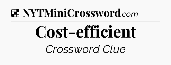 Solution: Cost-efficient - NYT Crossword