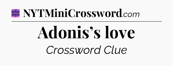 Adonis’s love - Thomas Joseph Crossword