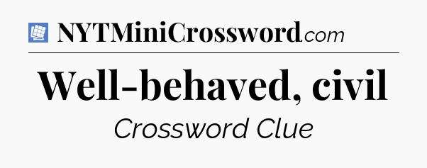 Well-behaved, civil Puzzle Page Crossword Clue