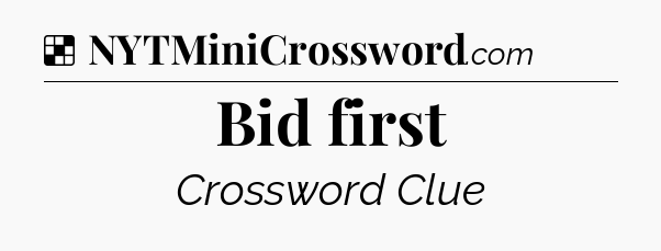 Solution: Bid first - NYT Crossword