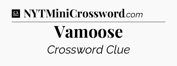 Vamoose - LA Times Crossword