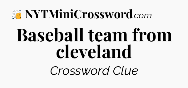 Baseball team from cleveland - 7 Little Words