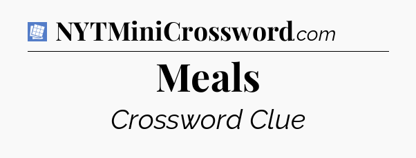 Meals Puzzle Page Crossword Clue