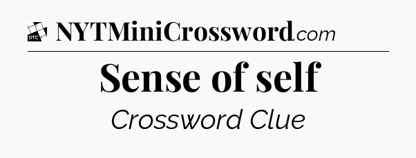 Sense of self - Daily Themed Classic Crossword
