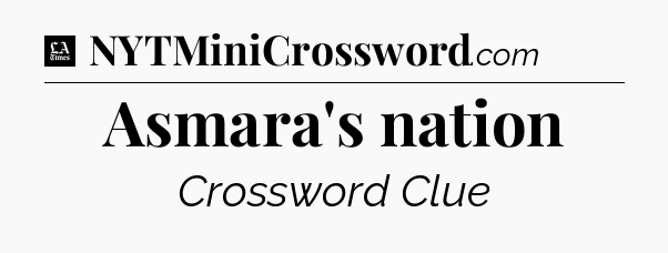 Asmara's nation - LA Times Crossword