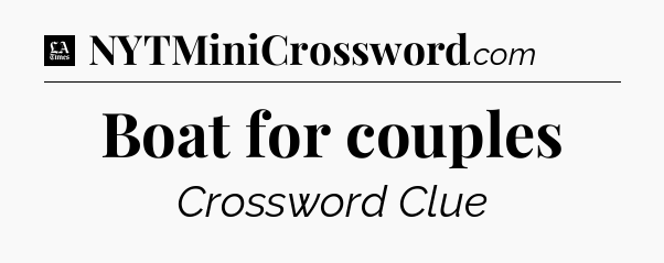 Boat for couples - LA Times Crossword