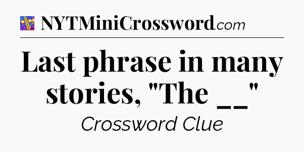 Last phrase in many stories, 