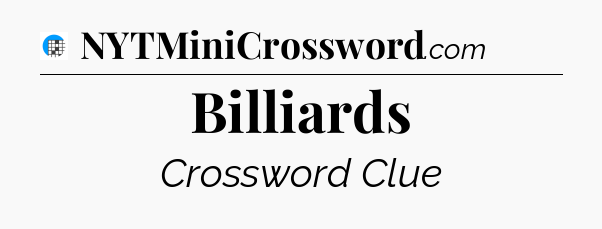 Billiards Crossword Clue