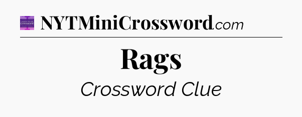 Rags - Thomas Joseph Crossword