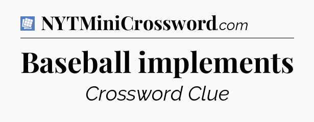 Baseball implements Puzzle Page Crossword Clue