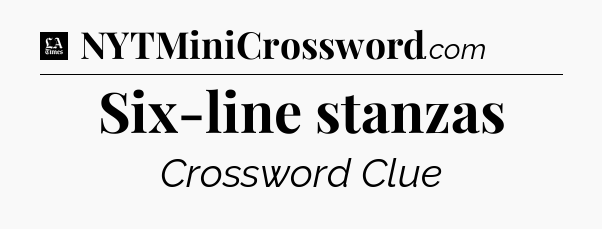 Six-line stanzas - LA Times Crossword