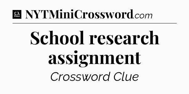 School research assignment - LA Times Crossword