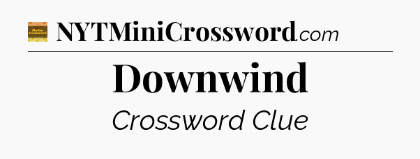 Downwind - Eugene Sheffer Crossword