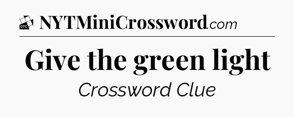 Give the green light - Daily Themed Classic Crossword