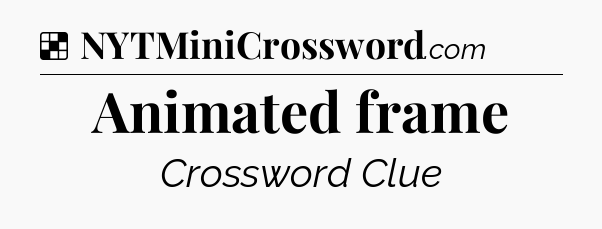 Solution: Animated frame - NYT Crossword