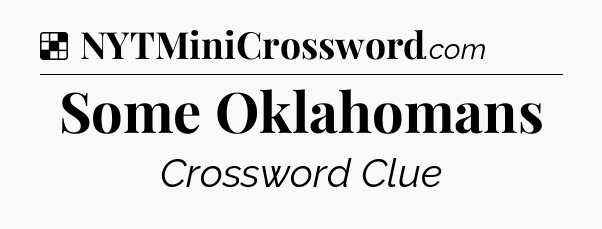 Solution: Some Oklahomans - NYT Crossword
