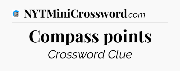 Compass points Crossword Clue