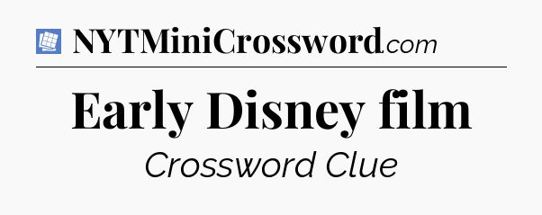Early Disney film Puzzle Page Crossword Clue