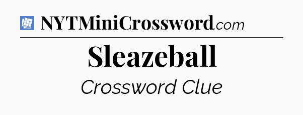 Sleazeball Puzzle Page Crossword Clue
