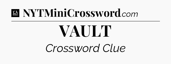 VAULT - LA Times Crossword