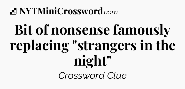 Solution: Bit of nonsense famously replacing 