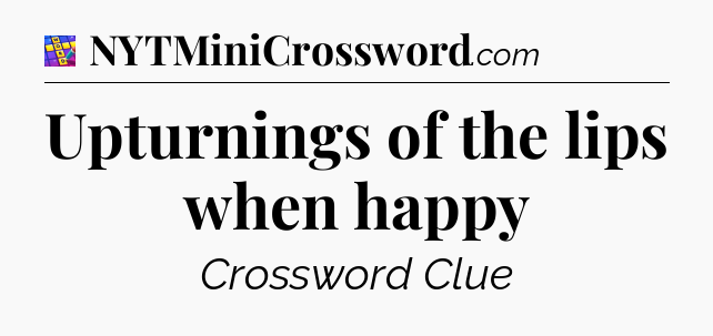 Upturnings of the lips when happy Codycross
