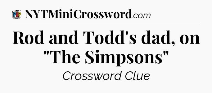 Rod and Todd's dad, on 