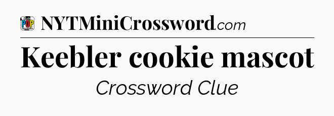 Keebler cookie mascot Crossword Clue