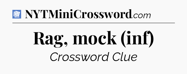 Rag, mock (inf) Puzzle Page Crossword Clue