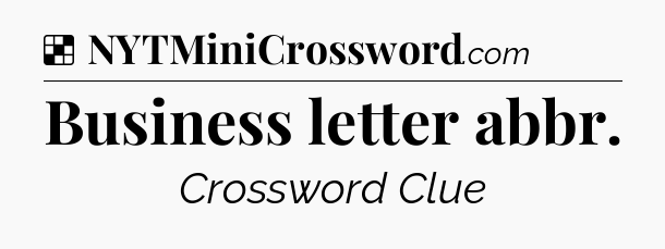 Solution: Business letter abbr - NYT Crossword