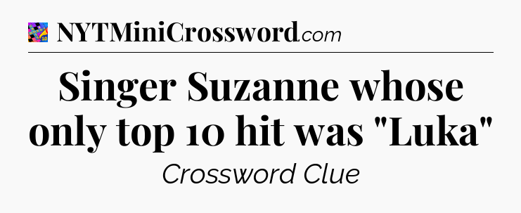 Singer Suzanne whose only top 10 hit was 