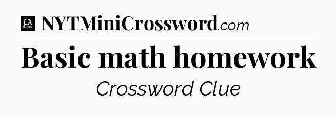 Basic math homework - LA Times Crossword