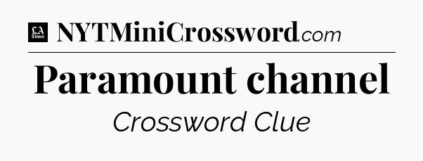 Paramount channel - LA Times Crossword