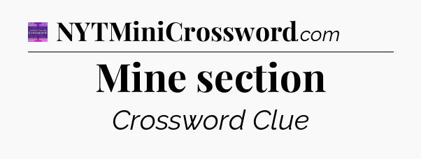 Mine section - Thomas Joseph Crossword