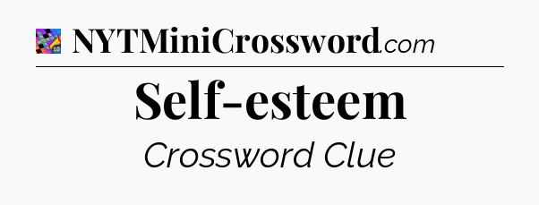 Self-esteem Crossword Clue