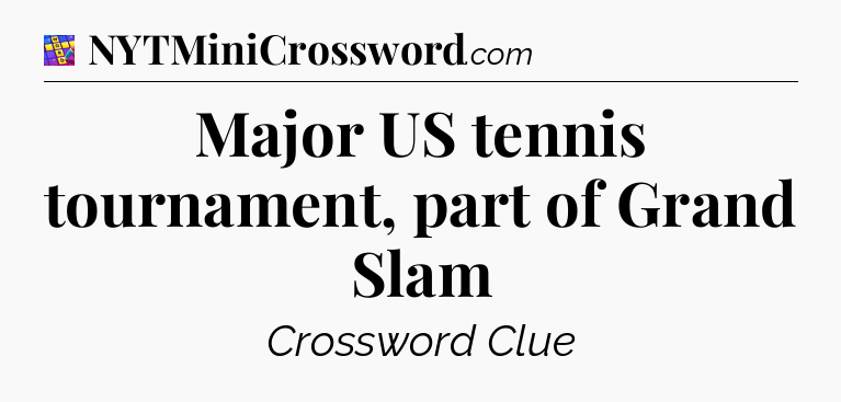 Major US tennis tournament, part of Grand Slam Codycross