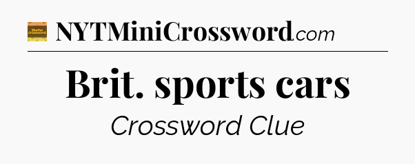 Brit. sports cars crossword clue Eugene Sheffer