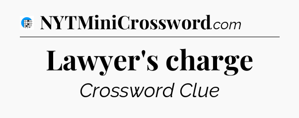 Lawyer's charge Crossword Clue