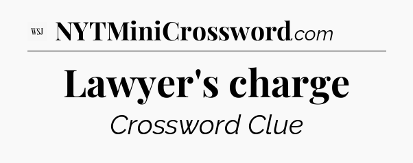 Lawyer's charge - WSJ Crossword