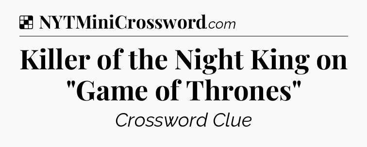 Solution: Killer of the Night King on 