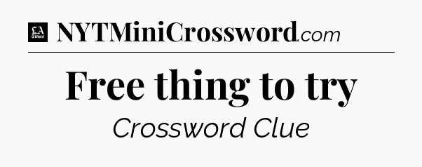 Free thing to try - LA Times Crossword