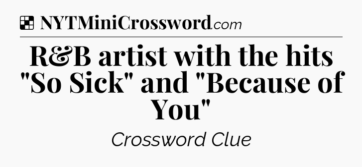 Solution: R&B artist with the hits 