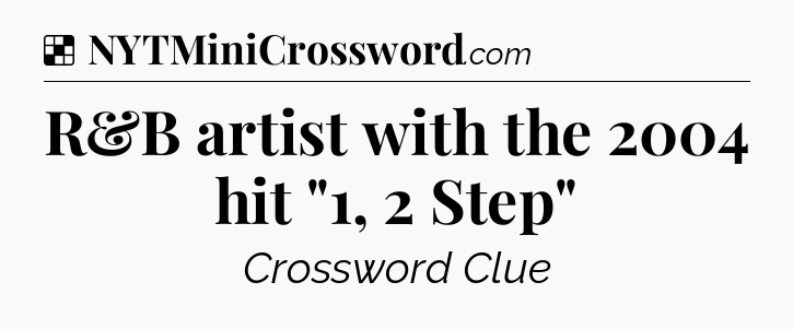 Solution: R&B artist with the 2004 hit 