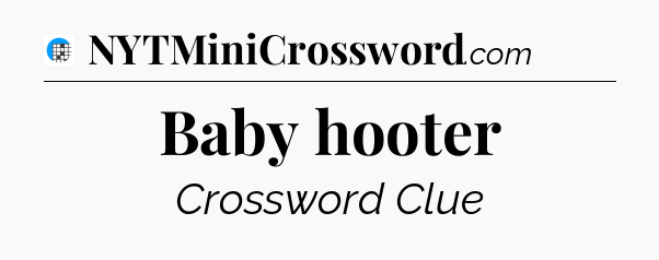 Baby hooter Crossword Clue