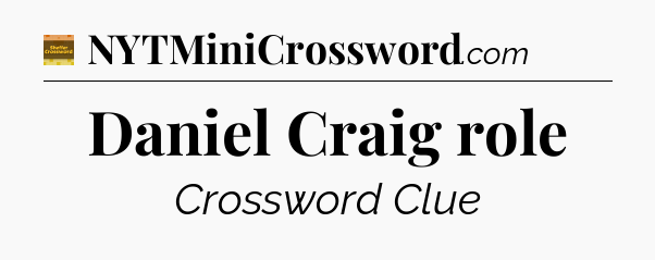 Daniel Craig role crossword clue Eugene Sheffer