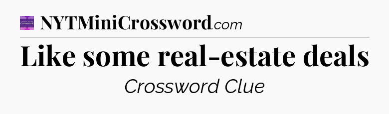 Like some real-estate deals - Thomas Joseph Crossword